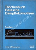 Book cover of Taschenbuch Deutsche Dampflokomotiven  by OBERMAYER, Horst J. 